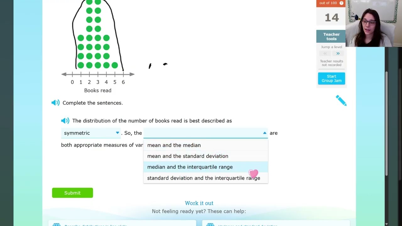 Extra Help: Choose appropriate measures of center and variation