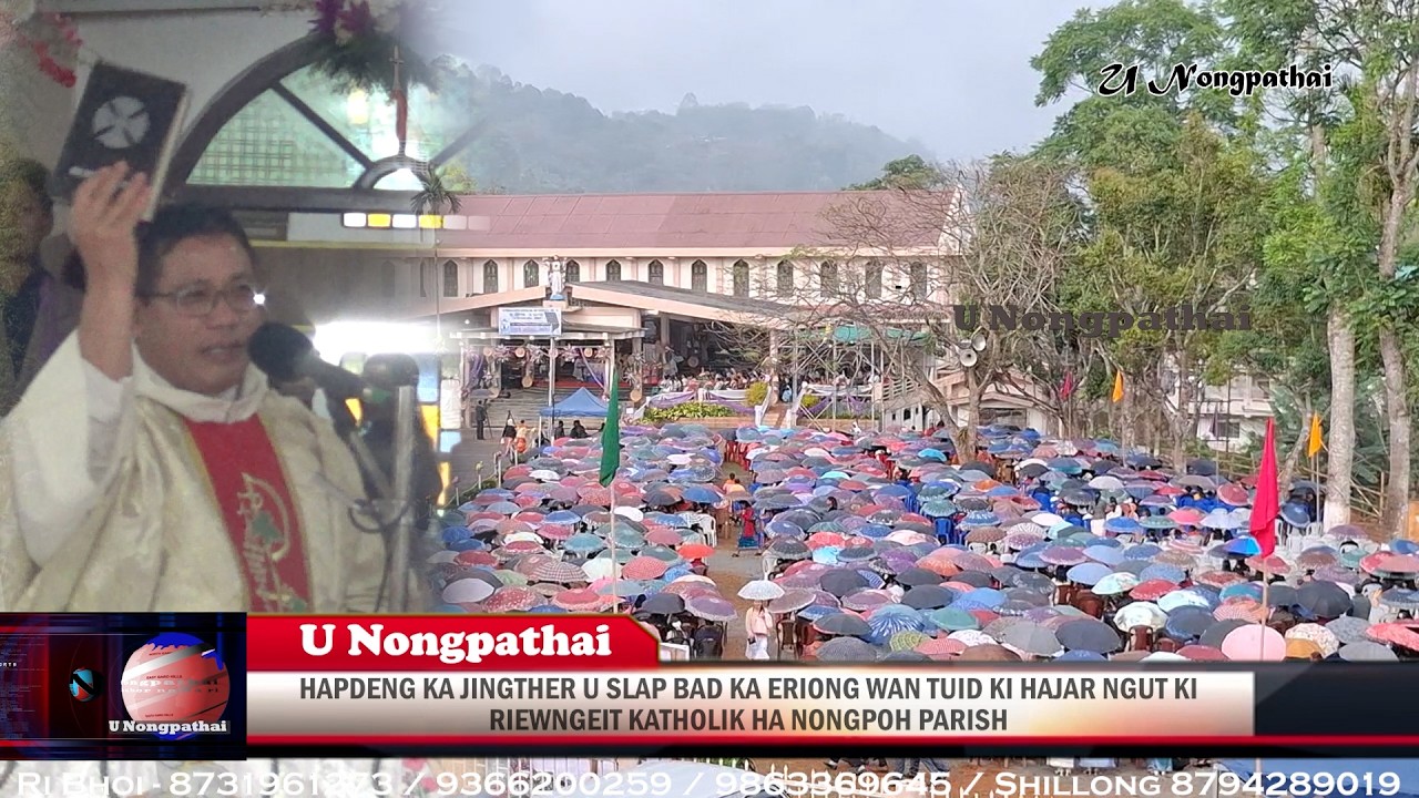 HAPDENG KA JINGTHER U SLAP BAD KA ERIONG WAN TUID KI HAJAR NGUT KI RIEWNGEIT KATHOLIK HA NONGPOH