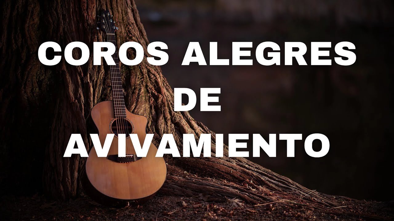 Coros de Fuego / Coros Alegres / Coros Avivamiento (Popurrí de coros)