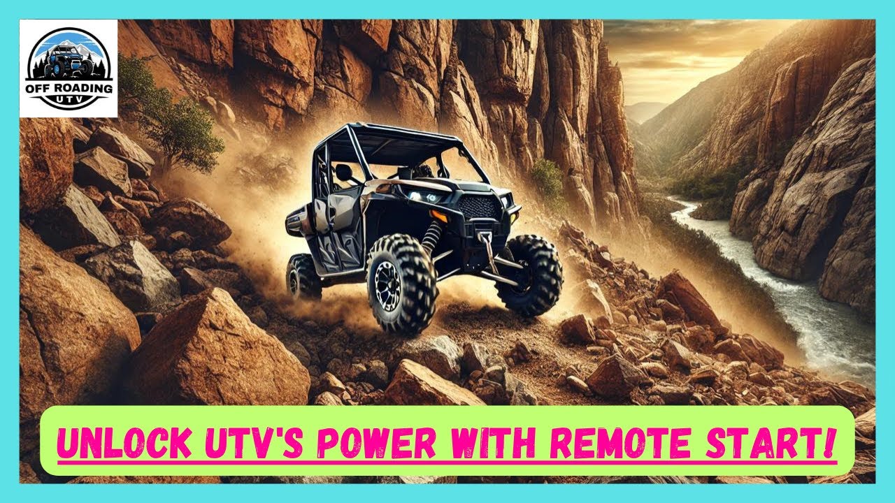 UNLOCK UTV'S POWER WITH REMOTE START | SIDE-BY-SIDE REMOTE START SYSTEM