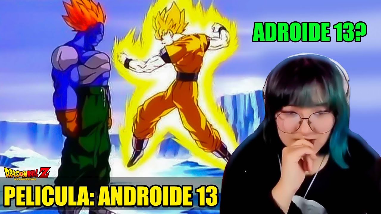 PELÍCULA ANDROIDE 13😯​ DRAGON BALL Z REACCIÓN POR PRIMERA VEZ