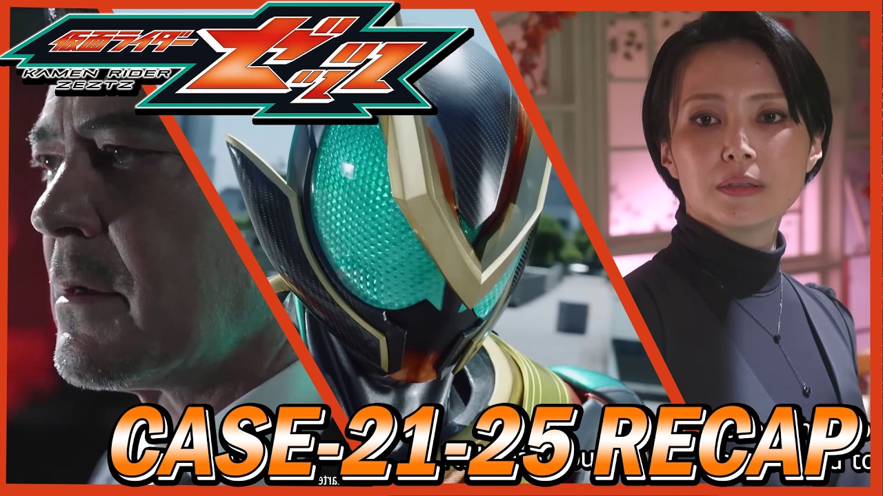 Rapid Rider Recap Kamen Rider Zeztz Case 21-25