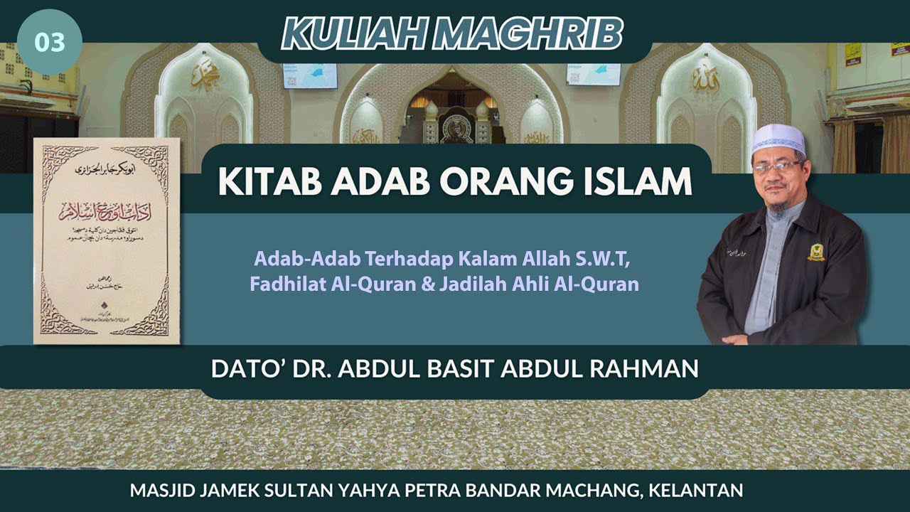 AAM 2026 Adab Orang Islam (03) Adab Terhadap Kalam Allah, Fadhilat Al-Quran & Jadilah Ahli Al-Quran.
