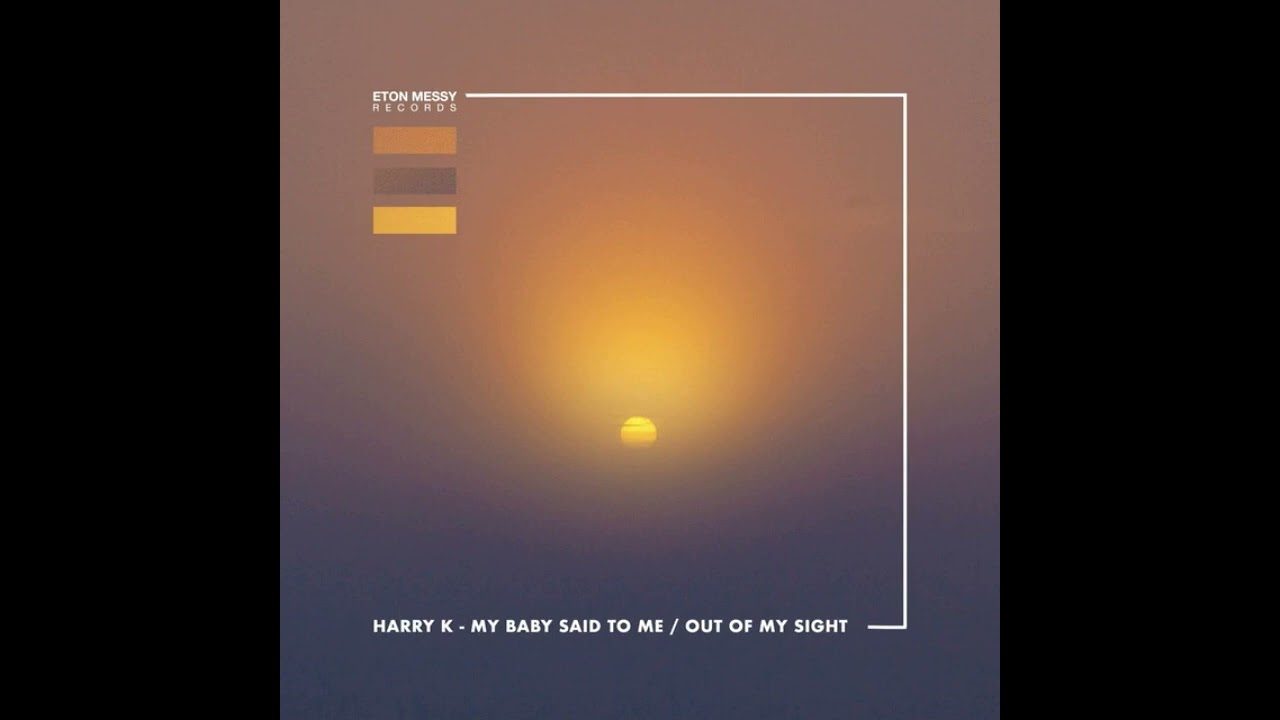 Harry K - My Baby Said To Me