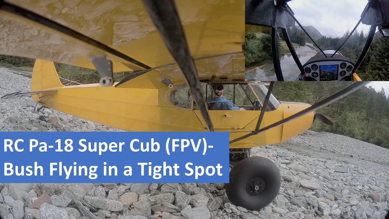 RC Pa-18 Super Cub (FPV) - Bush Flying in a Tight Spot!