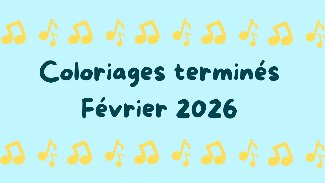Coloriages terminés - Février 2026