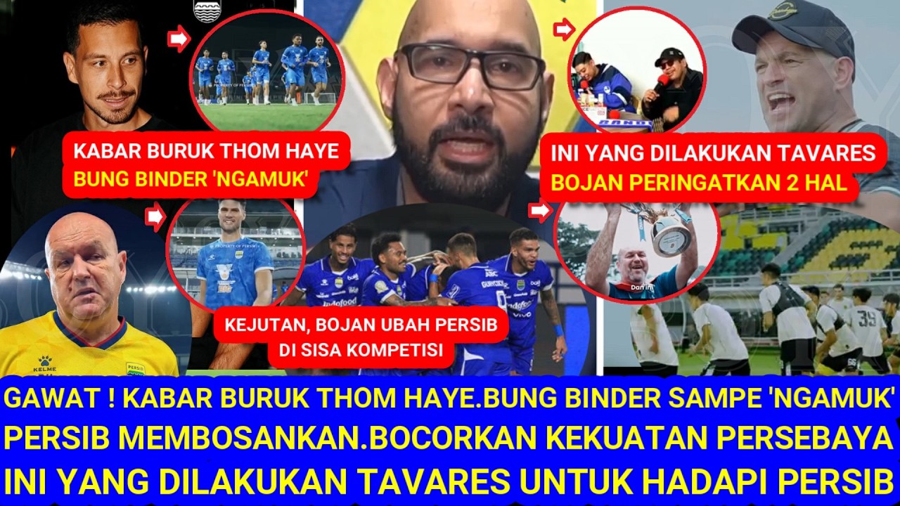 😱GAWAT, KabarBuruk ThomHaye.BungBinder Sampe'NGAMUK'.Ubah Wajah Persib.Bocoran.Ini Peringatan Bojan
