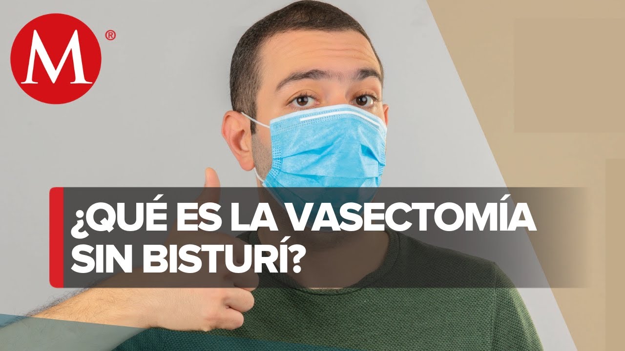 Todo lo que debes saber sobre la vasectomía sin bisturí