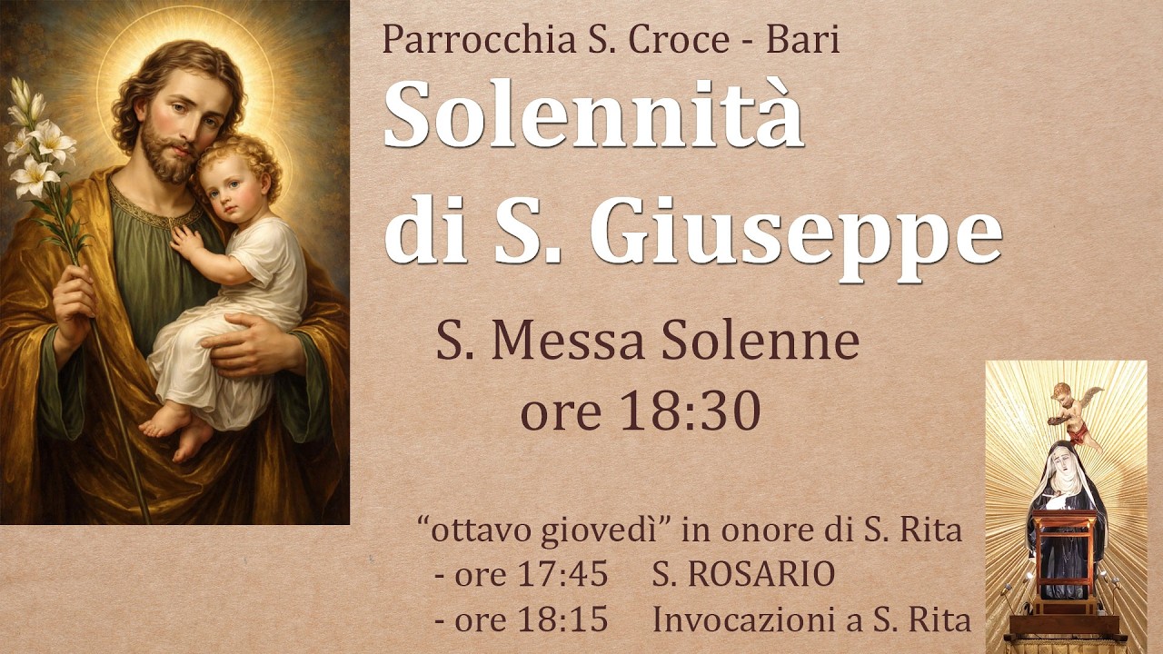 Solennità di San Giuseppe - S. Messa ore 18:30 - 19/03/2026 - Parrocchia Santa Croce - Bari