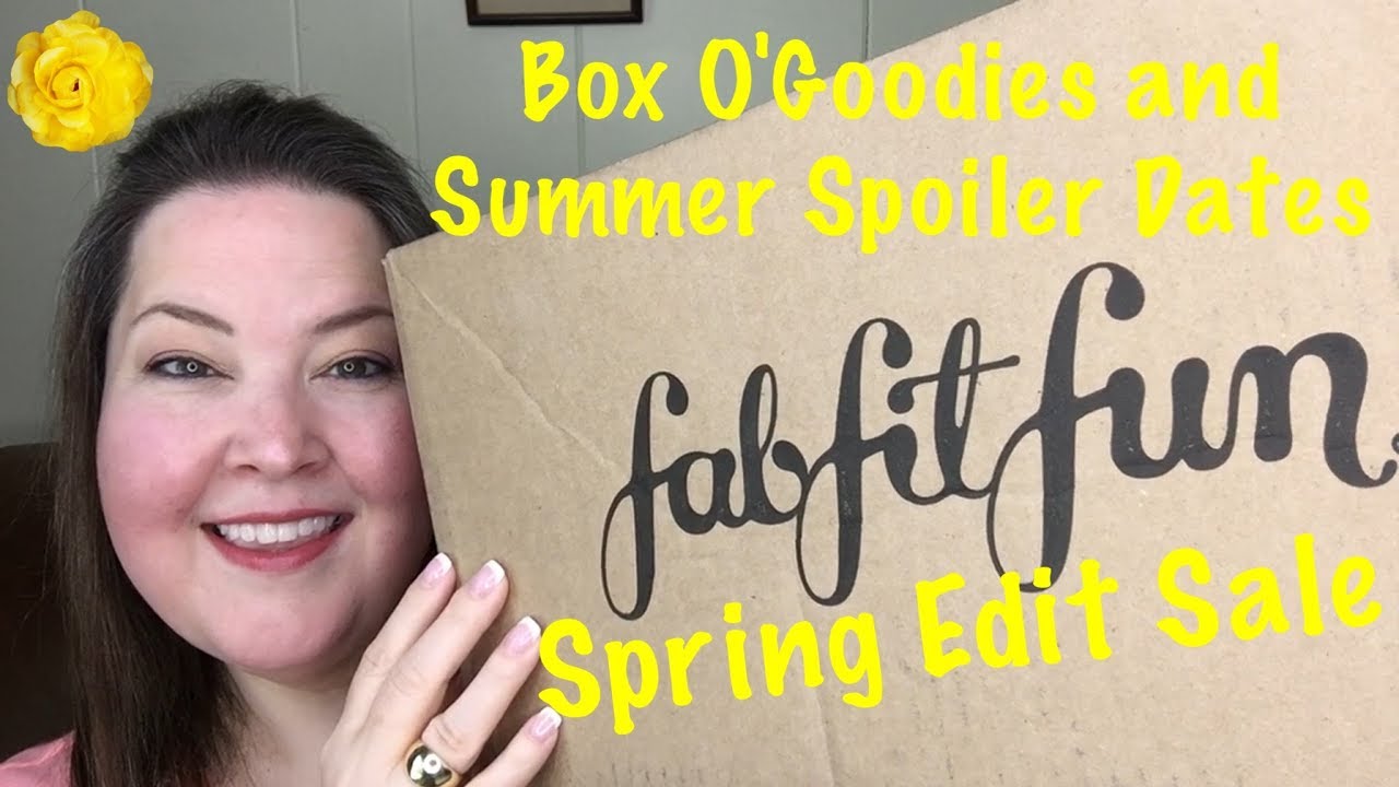 FabFitFun Unboxing Spring Edit Sale 2019 / Summer Spoiler Dates