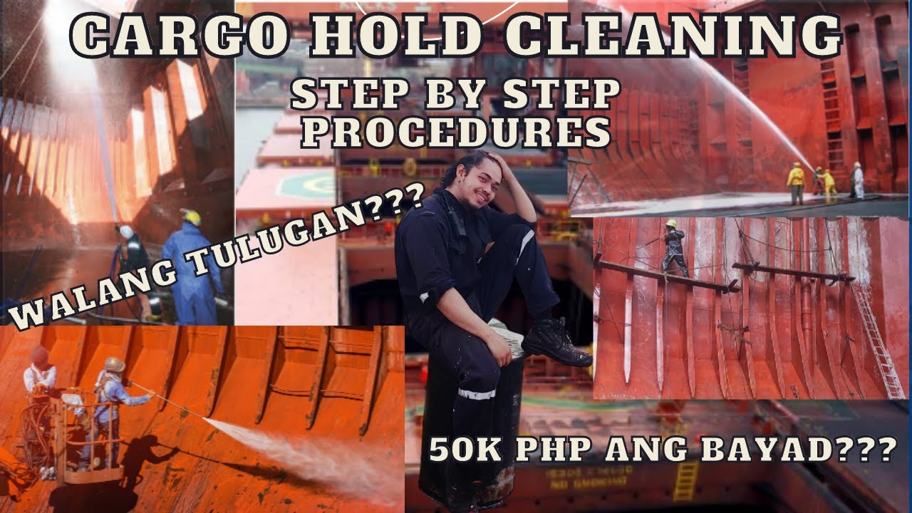 CARGO HOLD CLEANING STEP BY STEP PROCEDURES ON BULK CARRIER SHIP 