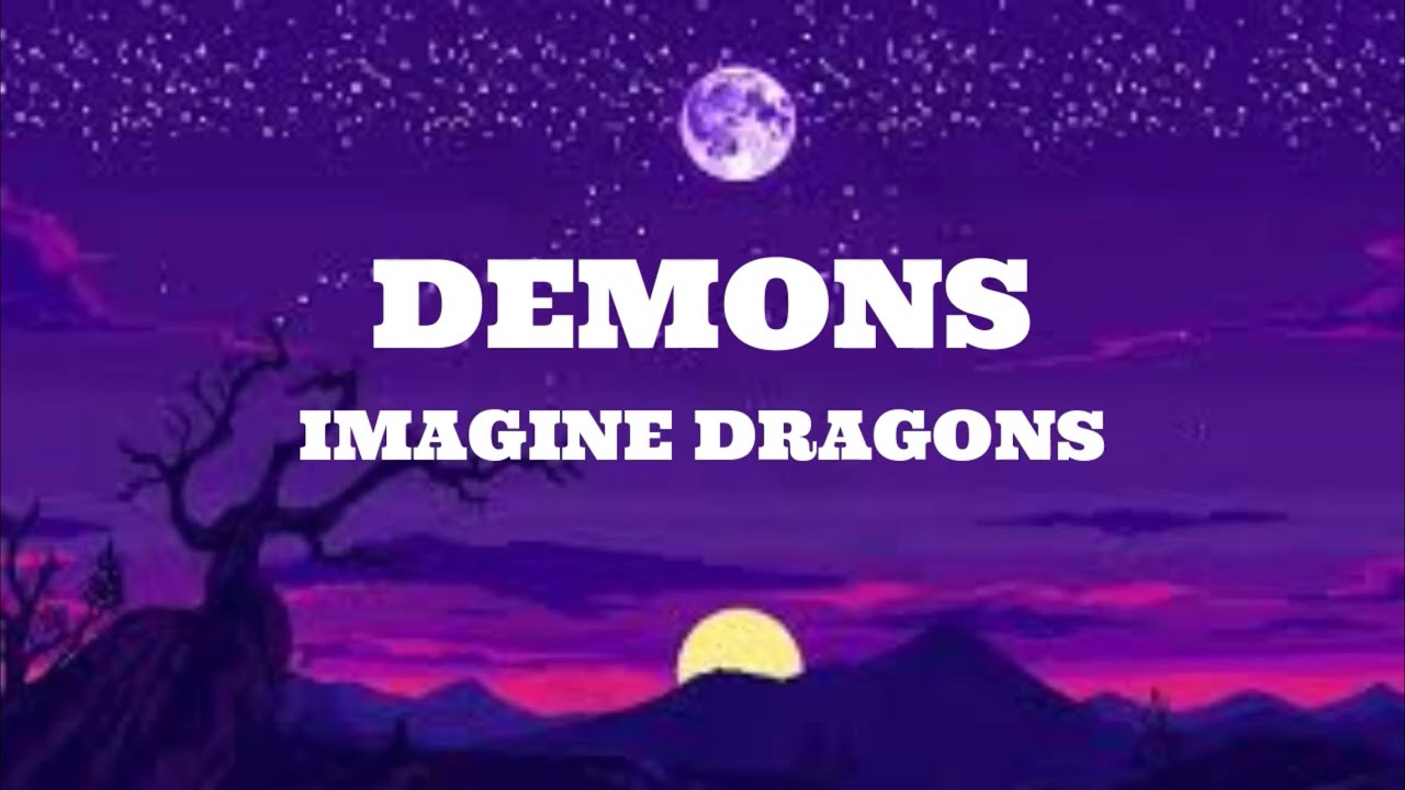 Imagine Dragons - Demons (Lyrics)