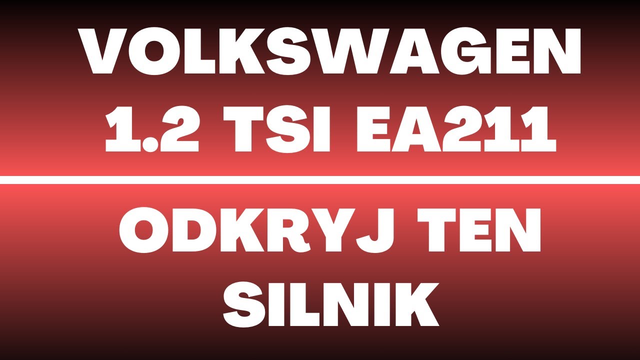 Silnik Volkswagen 1.2 TSI EA211 - opinie, recenzja, usterki, wady, zalety, spalanie, dynamika