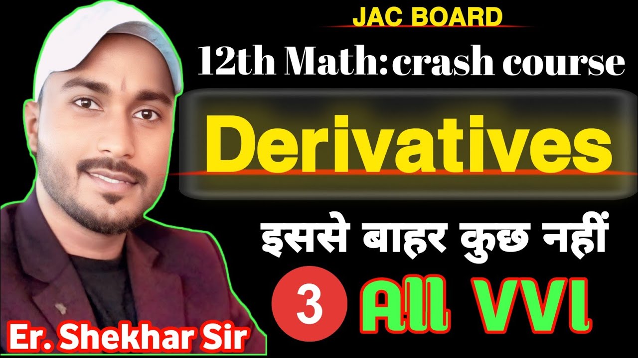 12th: MATH: DERIVATIVES : Part 03 : Crash Course: By: Er. Shekhar Sir