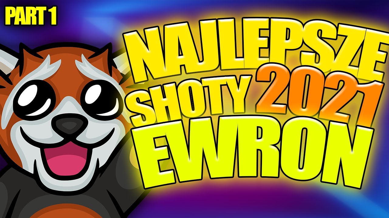 NAJLEPSZE shoty EWRONA z 2021 roku! (część 1/2)