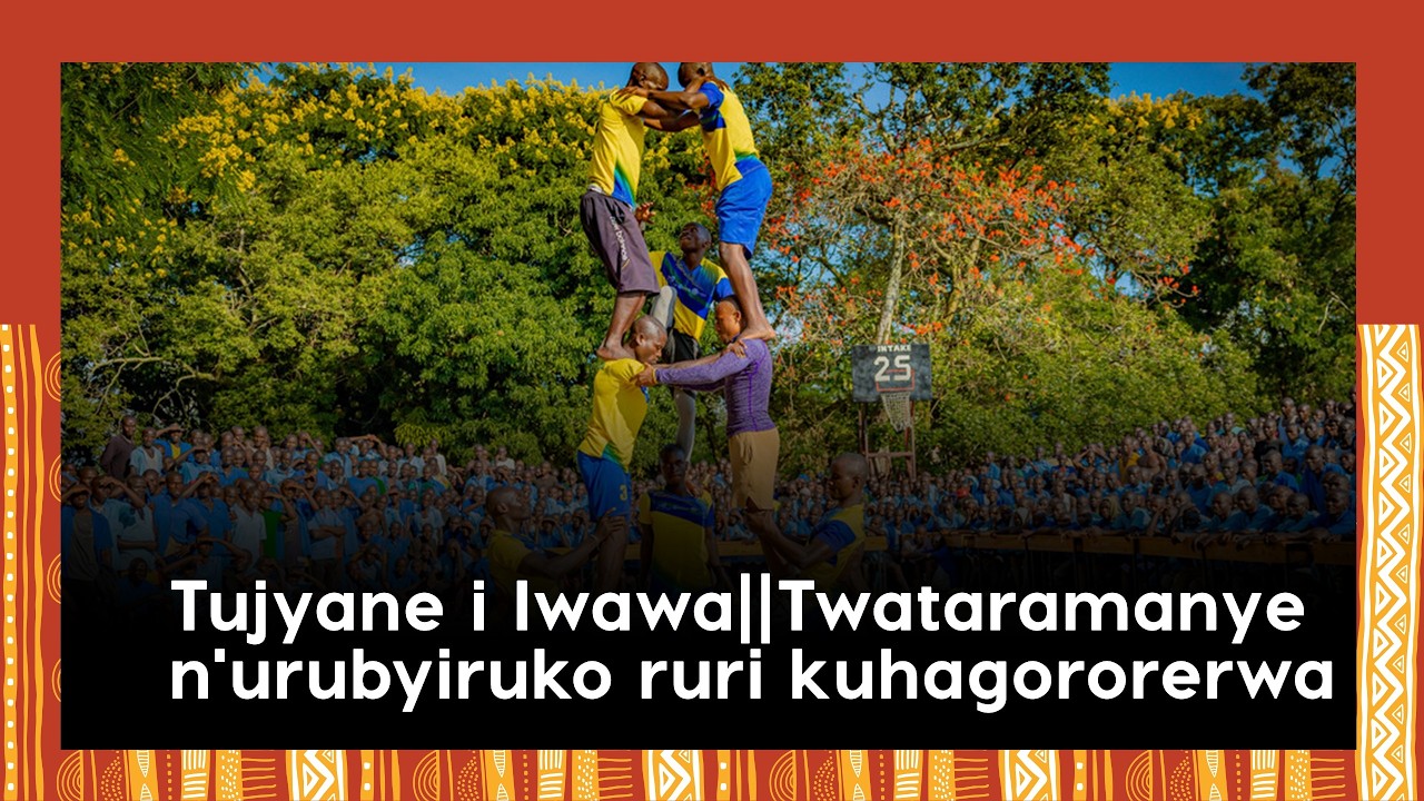 Tujyane i Iwawa||Twataramanye n'urubyiruko ruri kuhagororerwa||Bafite impano zidasanzwe