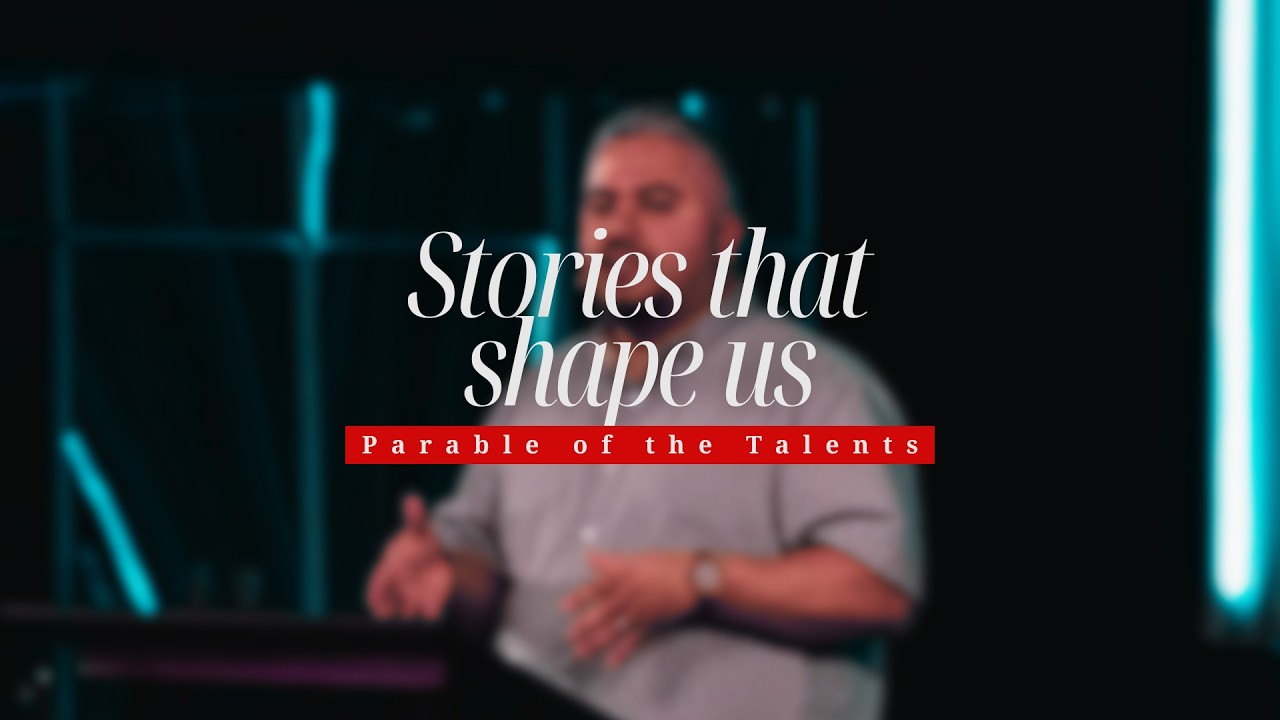 Stories That Shape Us | The Talents | Pastor Isaac Parra | (02/22/2026)