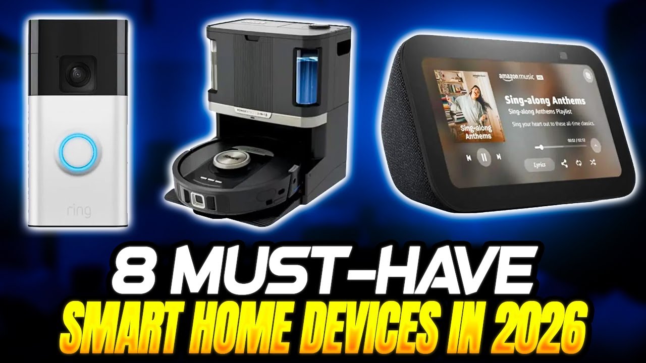 8 Must Have Smart Home Devices in 2026 for Comfort Safety and Convenience