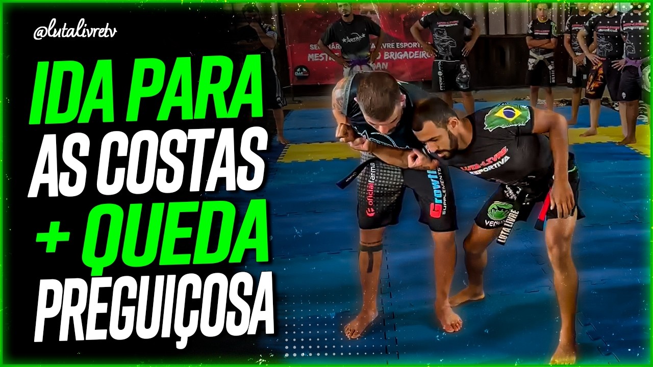 SEMINÁRIO DE LUTA LIVRE - IDA para as COSTAS + QUEDA
