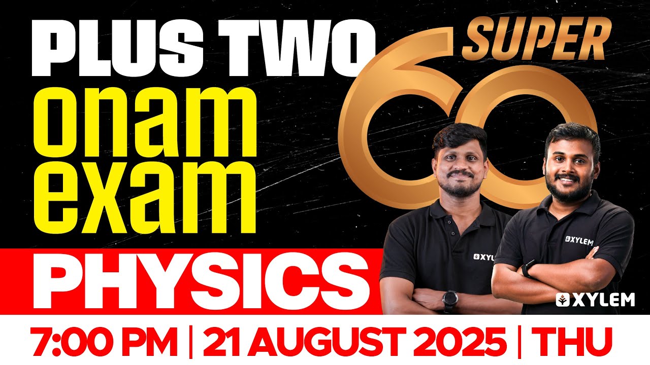 Plus Two Onam Exam | Physics - Super 60 | Xylem Plus Two