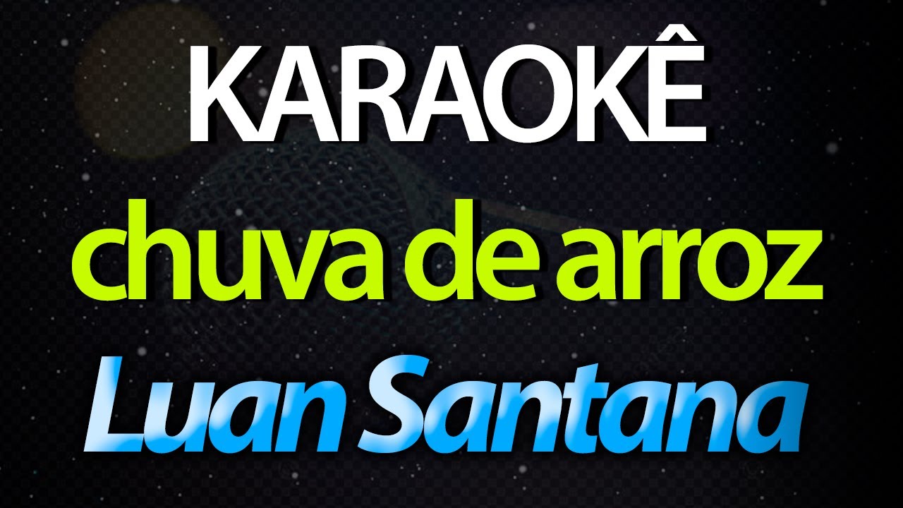 ⭐ Chuva de Arroz - Luan Santana (Karaokê Version) (Cover)