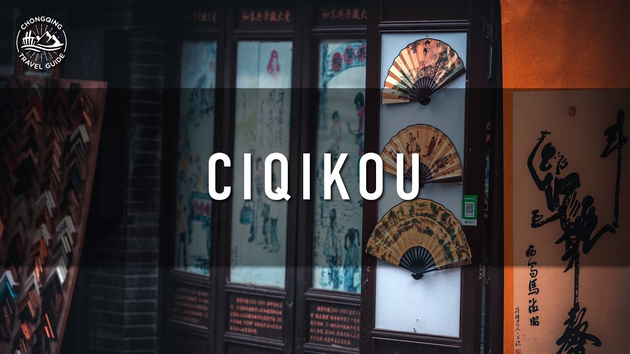 The Oldest Shopping Street in Chongqing - Ciqikou | Chongqing Travel Guide