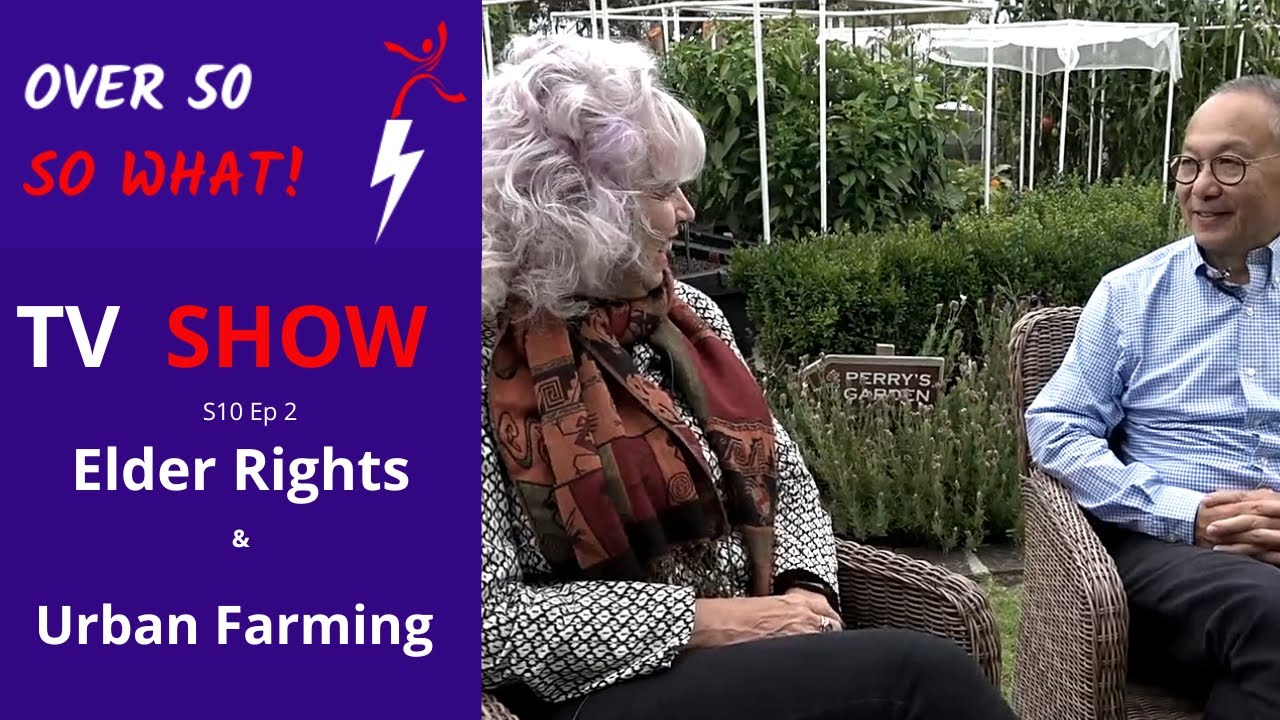 Elder Rights Advocacy helping you with aged care decisions, and Urban Farming with Perry Cho