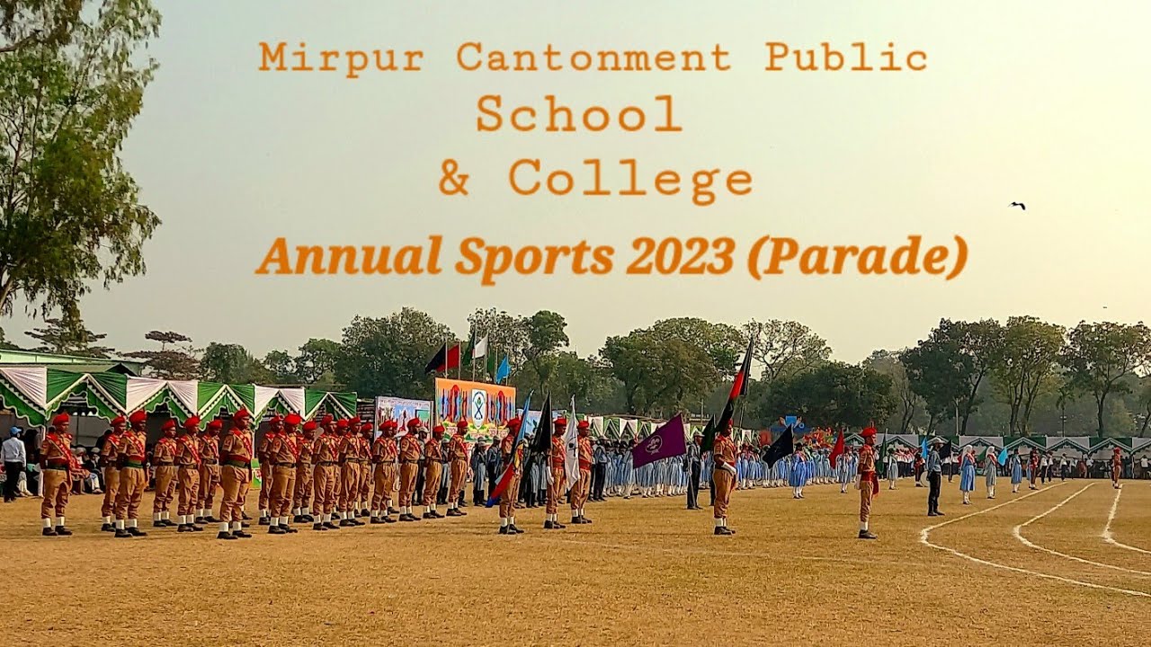 Mirpur Cantt Public School and College Annual sports 2023 (Parade)