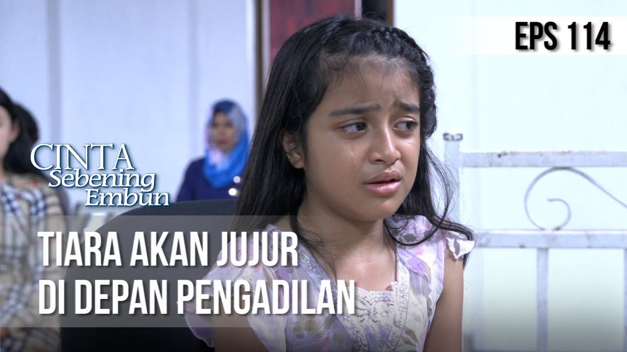 CINTA SEBENING EMBUN - Tiara Akan Jujur Di Depan Pengadilan [10 JULI 2019]