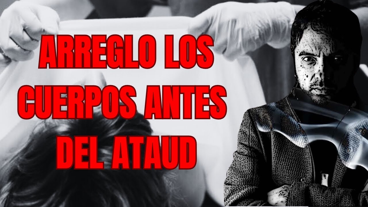 🤯 “LE HABLO A LOS CUERPOS” “ SU ESPIRITU ME ACOMPAÑA” Los arreglo antes de ponerlos en el ataud🤯