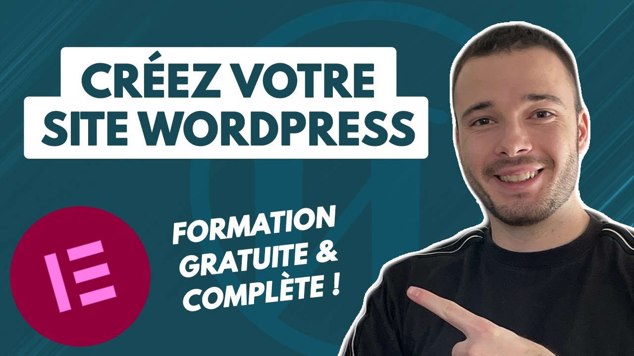 Créer un Site Internet complet avec Wordpress & Elementor !