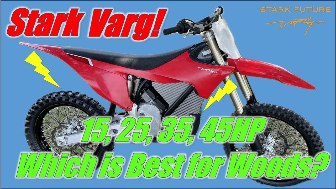 15, 25, 35, 45hp....Which is Best for Stark Varg Woods Ride