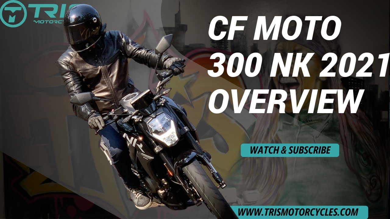 Tris Bikes Pro Tip 6: CF moto 300nk Overview