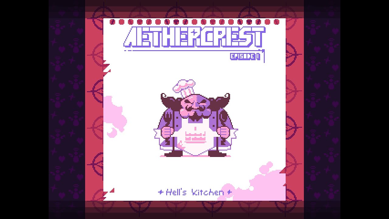 [AETHERCREST: Episode I] Hell's Kitchen