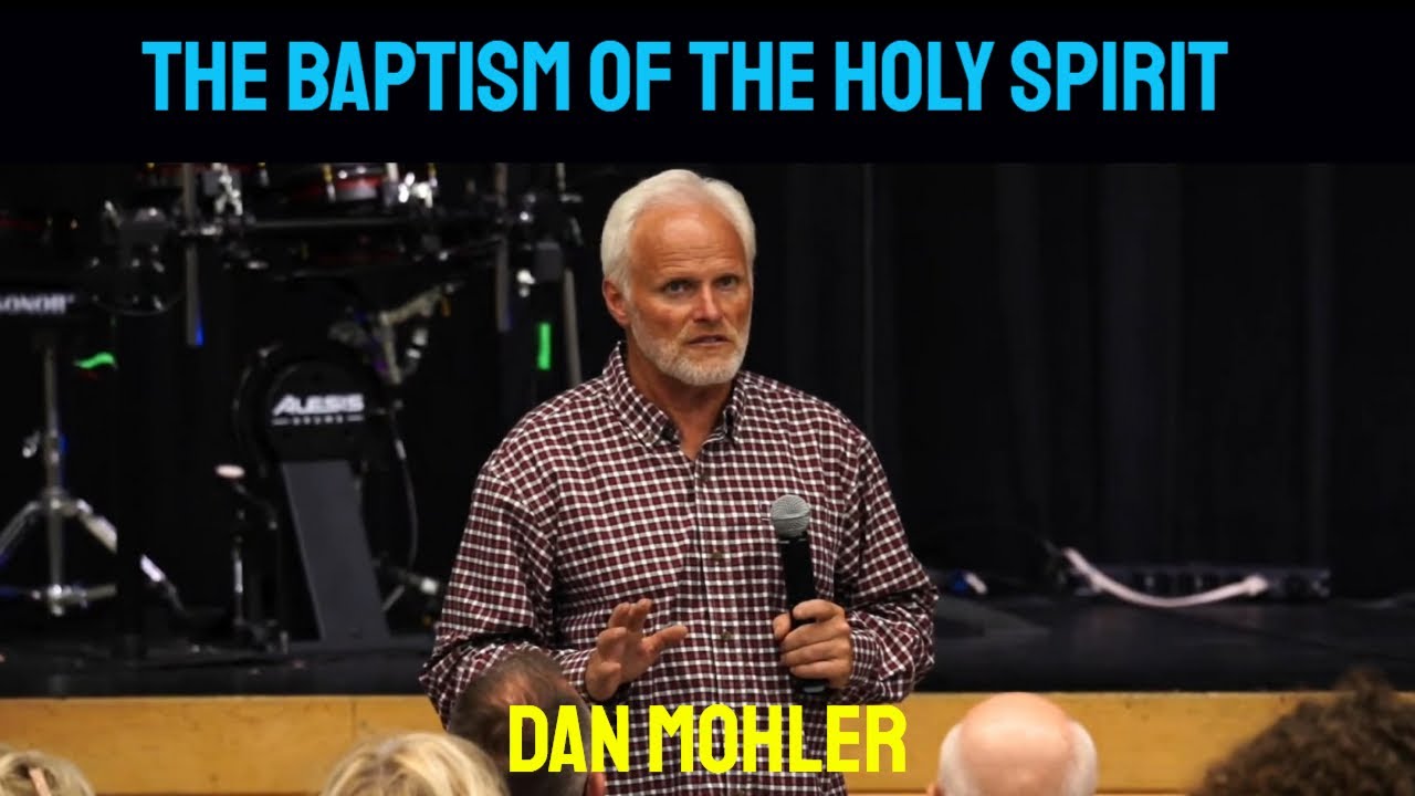 ✝️ The Baptism of the Holy Spirit - Dan Mohler