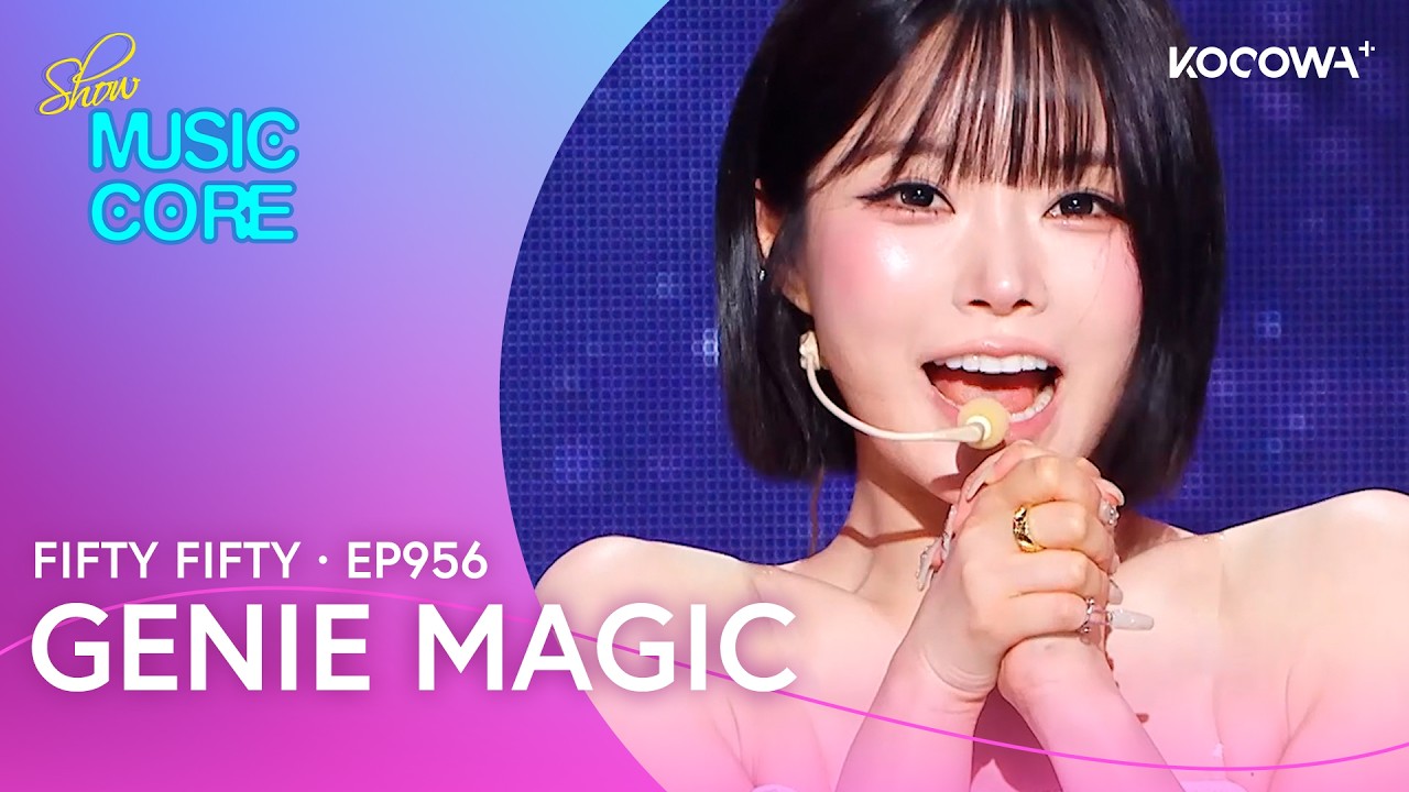 FIFTY FIFTY &ndash; Genie Magic | Music Core EP956 | KOCOWA+
