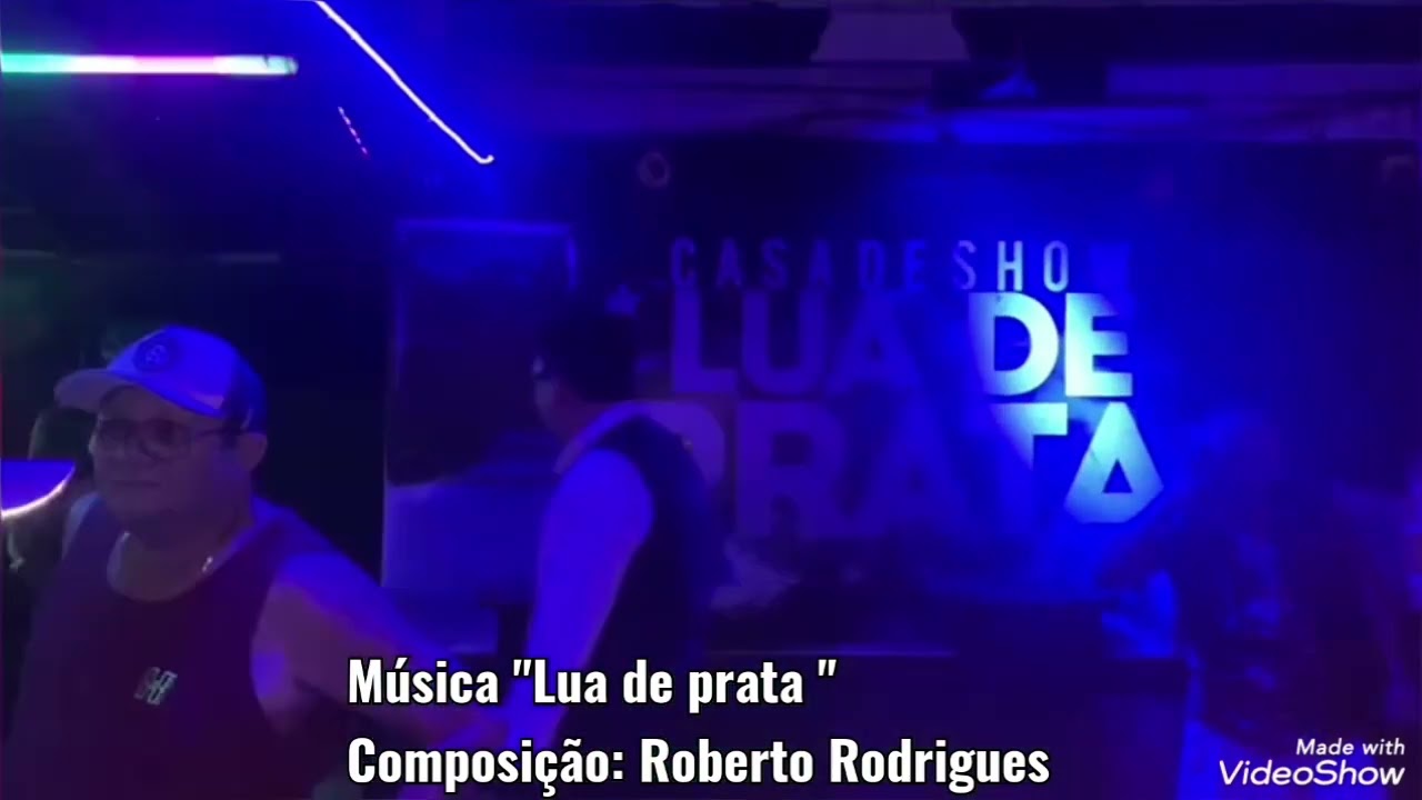Música Lua de prata na Casa de  show Lua de prata - Roberto Rodrigues 