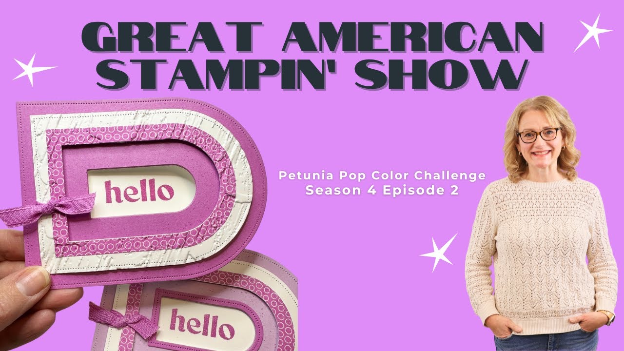 Petunia Pop Color Challenge - Great American Stampin' Show - Season 4 Ep1