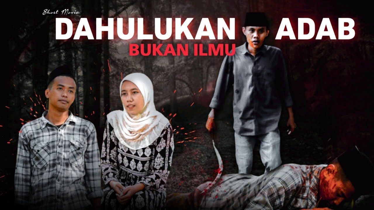 DAHULUKAN ADAB || bukan ilmu  movie madura