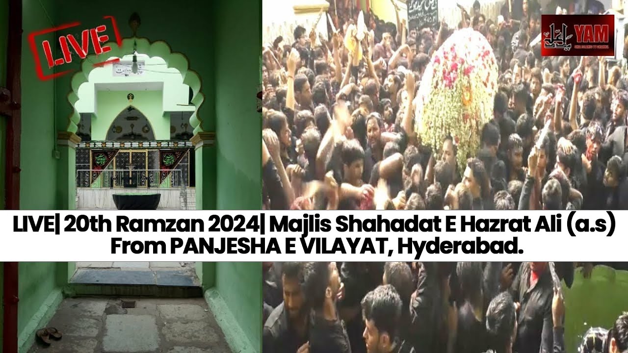LIVE| 20 Ramzan 2024| Majlis Shahadat E Hazrat Ali (a.s) From PANJESHA E VILAYAT, Hyderabad.
