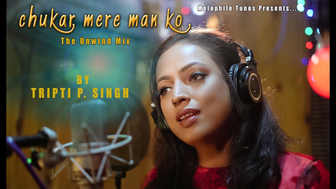 Chukar mere man ko by Tripti P Singh