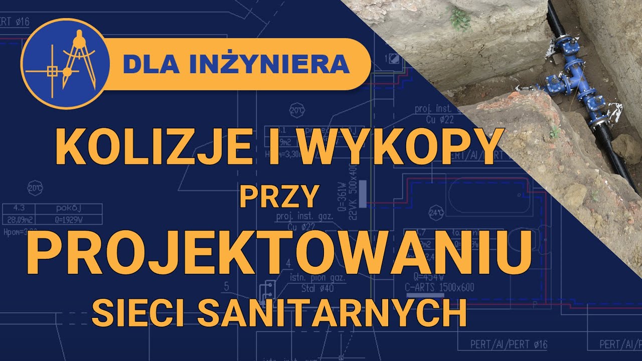 Projektowanie sieci sanitarnych - kolizje w terenie i wykopy