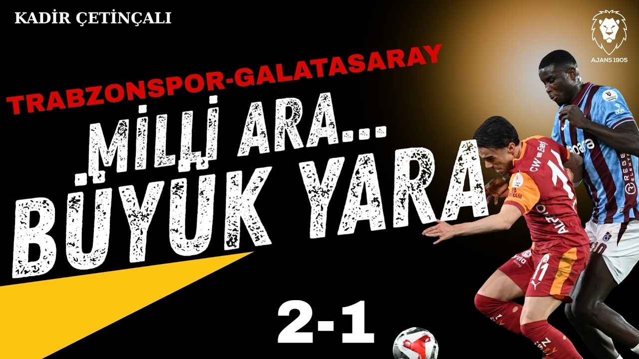 Trabzonspor - Galatasaray 2-1 | Kritik KAYIP, Galatasaray KAYIP | Okan Buruk, Galatasaray Ma&ccedil; Analiz