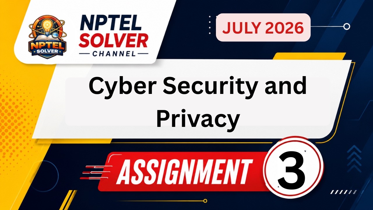 Cyber Security and Privacy Week 3 || NPTEL ANSWERS || NPTEL 2026 #nptel #nptel2026 #nptelsolver