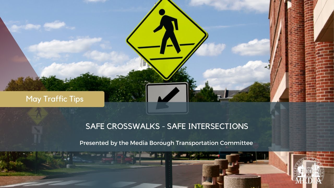 May Traffic Tips - Safe Crosswalks - Safe Intersections