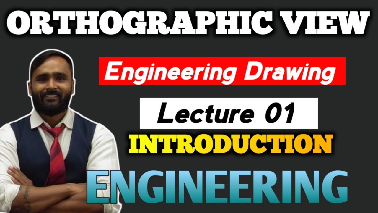 ORTHOGRAPHIC VIEW | LECTURE 01 | ENGINEERING DRAWING | PRADEEP GIRI SIR
