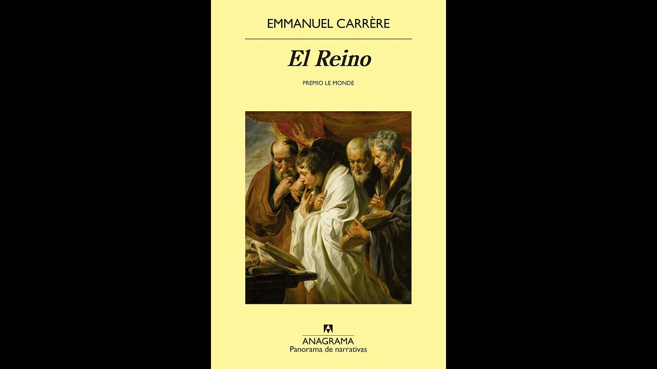 Emmanuel Carrère. El Reino
