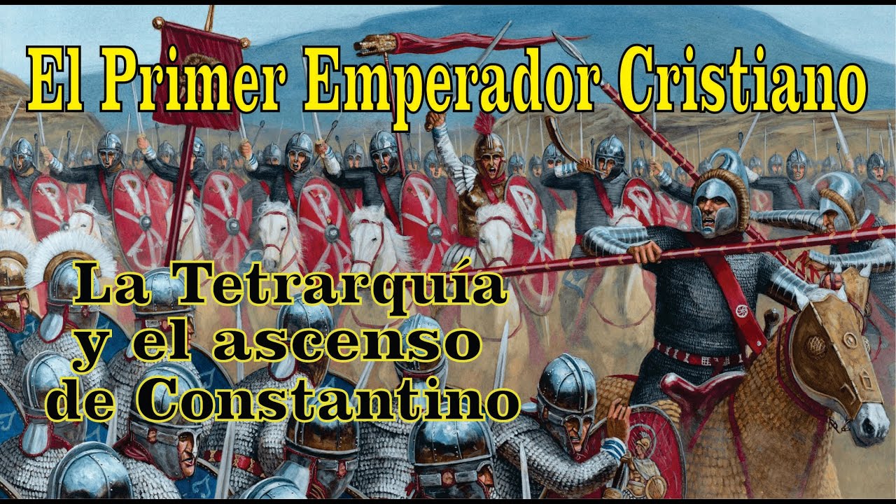 Guerra de la Tetrarquía y el Ascenso de Constantino