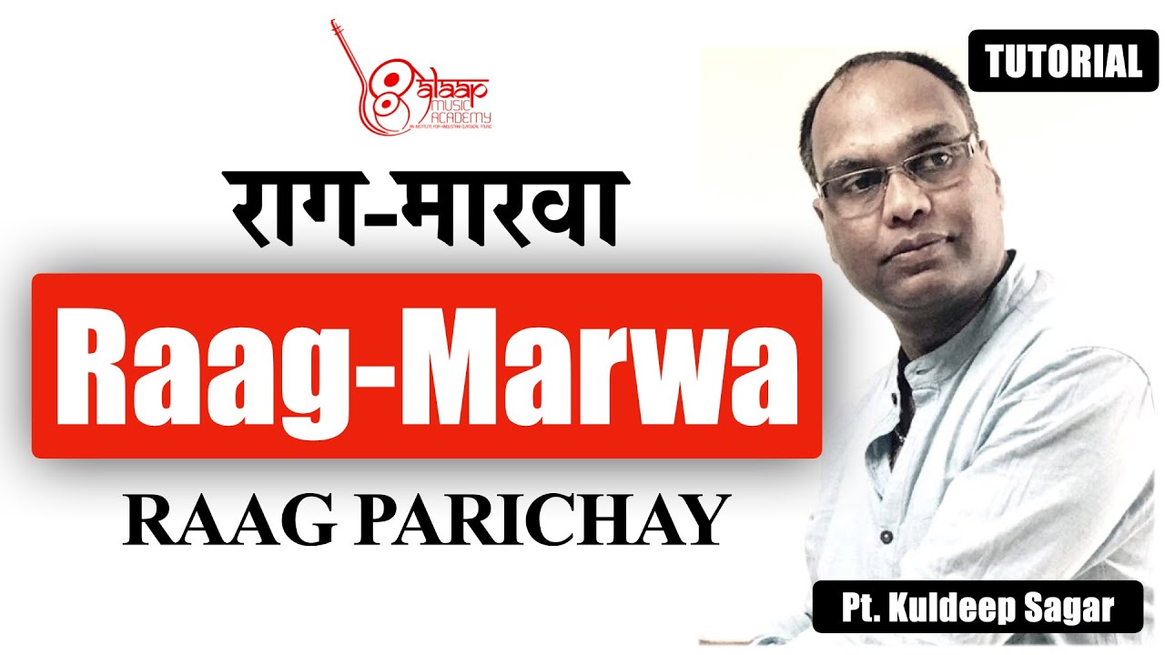 Raag Marwa | मारवा  | Tutorial | For Beginners | Pt. Kuldeep Sagar | Alaap Music Academy Chennai