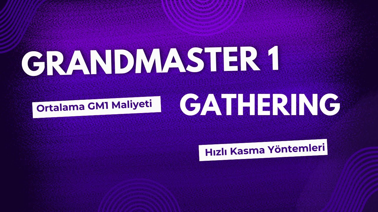 GrandMaster 1 & Gathering Hızlı Kasma Yöntemleri ( GM 1 Ortalama Maliyet )  Rise Online